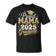 Proud Mama Of A Class Of 2025 Graduate Senior Graduation T-Shirt