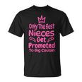 Solo Las Mejoresobrinason Ascendidas A Primo Mayor Primo Nuevo Camiseta unisex