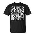 Supercalifragilisticexpiallegetic Tシャツ