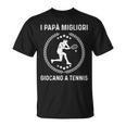 Tennis Tennista Papà Migliori Maglietta
