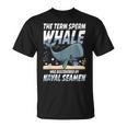 Term マッコウクジラ Was Discovered By Navaleamen Tシャツ