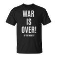 War Is Over If You Want It Tシャツ