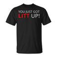 You Just Got Litt Up クールtシャツ Tシャツ
