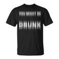 You Might Be Drunk 面白い ヴィンテージ レトロ Tシャツ