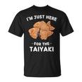 カワイイ かわいい たい焼き I'm Just Here For The Taiyaki Tシャツ