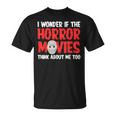 ホラー映画「I Wonder If Horror Movies Think About Me Too 」ホラームービー Tシャツ