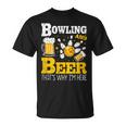 ボウリングビール だからここにいるボウラー Tシャツ