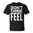 モチベーションを高める引用tシャツ Don't Think Feel インスピレーション Tシャツ