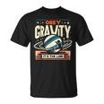 重力に従いなさい、それが法です Obey Gravity It's The Law Tシャツ