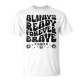 Always Ready Forever Brave 消防士 消防士 Tシャツ