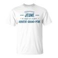 Arrière-Grand-Père Tellement Jeune Humour T-Shirt