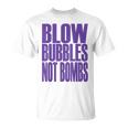 Big Print スローガン Blow Bubbles Not Bombs Rave Classic Tシャツ