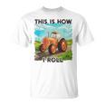 Farming Farmers This Is How I Roll トラクター Tシャツ