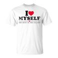 I Love Myself I Heart Myself Tシャツ