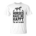 Horses Make Me Happy 楽しい馬愛好家 農家乗馬 Tシャツ