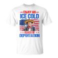 Ice Ice Cold Glass Of Deportation Trump 4Th Of July T-Shirt
