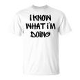 I Know What I'm Doing 面白いホワイトライパーティーアイデア Tシャツ