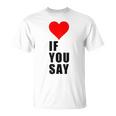 I Love Heart Red If Youay For アパレル Tシャツ