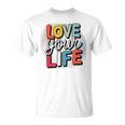Love Your Life インスピレーション引用シャツ モチベーションアップ Tシャツ