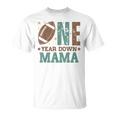 Mama Of The 1 Year Old Football 1St Year Down Birthday Party T-Shirt