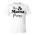 This Mama Prays Christian Mommy Faith Mother's Day T-Shirt