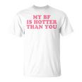My Boyfriend Is Hotter Than You Tシャツ