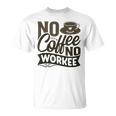 No Coffee No Workee 面白いコーヒー愛好家 Tシャツ