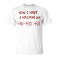 Now I Have A Machine Gun Ho Ho Ho Tシャツ