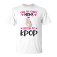 Seules Les Mamans Les Plus Cool Écoutent Les Produits Kpop Kpop T-Shirt