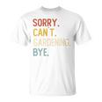 Sorry Can't Gardening Bye 面白いガーデニング愛好家 長袖tシャツ Tシャツ