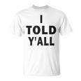 I Told Ya Y'all Told Youoarcasm テニスエディション クールズ Tシャツ