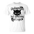 Undiagnosed Butomething Ain't Right Tシャツ
