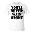 You'll Never Walk Alone Tシャツ
