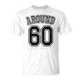 【バックプリント・背中側】Around 60 還暦 アラカン アラウンド 六十歳 お誕生日 60代 面白 Tシャツ