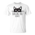あなたを静かに判断します Tシャツ