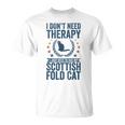 セラピーは要らない、スコティッシュ・フォールドの猫を抱きしめて Tシャツ