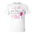 バレエダンサー ダンスガール バレリーナ If Ballet Was Easy It Tシャツ