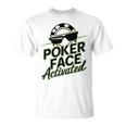 ポーカーフェイス活性化テキサスホールデムポーカーカード愛好家。 Tシャツ