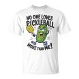私ほどピックルボールが好きな人はいない Tシャツ