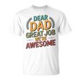 親愛なるお父さん素晴らしい仕事私たちは素晴らしい父の日ありがとう Tシャツ