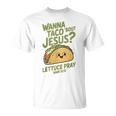 面白いクリスチャンタコス、Wanna Taco 'Bout Jesus Tシャツ
