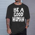 Be A Good Human 引用句 Tシャツ 彼への贈り物