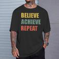 Believe Achieve Repeat Motivational Ambition Inspiration Tシャツ 彼への贈り物