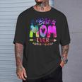 Best Mom Ever Tie Dye For Mother's Day Mom Mommy Mama T-Shirt Gifts for Him