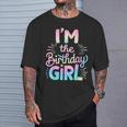 Im The Birthday Girl Tie Dye Colorful Bday Girl Party T-Shirt Gifts for Him