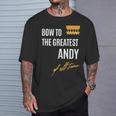 Bow To The Greatest Andy Of All Time ファーストネームのことわざ Tシャツ 彼への贈り物
