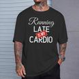 Cotizaciones De Bienes Raíces Graciosas Correr Tarde Es Mi Cardio Cuello Camiseta unisex Regalos para él