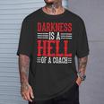 Darkness Is A Hell Of A Coach やる気を引き出す考え方 Tシャツ 彼への贈り物
