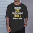 I Don't Needegs The Government F's Me Daily Tシャツ 彼への贈り物