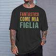 Fantastico Come Mia Figlia Regali Da Figlia A Papà Maglietta Regalos para él